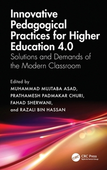 Hardcover Innovative Pedagogical Practices for Higher Education 4.0: Solutions and Demands of the Modern Classroom Book