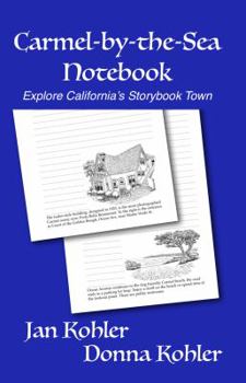 Paperback Carmel-by-the-Sea Notebook: Explore California's Storybook Town Book