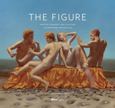 Hardcover The Figure: Painting, Drawing, and Sculpture: Contemporary Perspectives Book