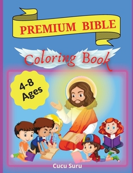 Bible Coloring Book Premium: Premium Coloring Pages and Story About Jesus