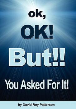 Hardcover Ok, Ok! But!! You Asked for It! Book