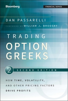 Hardcover Trading Options Greeks: How Time, Volatility, and Other Pricing Factors Drive Profits Book