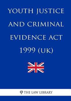 Youth Justice and Criminal Evidence Act 1999