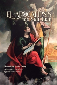 El Apocalipsis de San Juan (Spanish Edition)