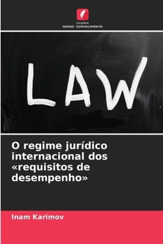 O regime jurídico internacional dos requisitos de desempenho (Portuguese Edition)