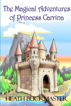 Paperback The Magical Adventures of Princess Carrina Book