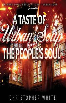Paperback A Taste of Urban Soup for The Peoples Soul Book