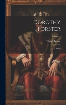 Hardcover Dorothy Forster: A Novel; Volume 1 Book