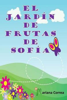 Paperback El Jardin de Frutas de Sofia [Spanish] Book