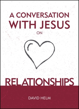 Hardcover A Conversation with Jesus... on Relationships Book