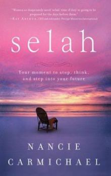 Paperback Selah: Your Moment to Stop, Think, and Step Into Your Future Book