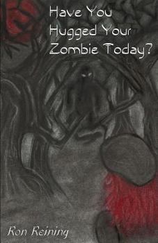 Paperback Have You Hugged Your Zombie Today? Book