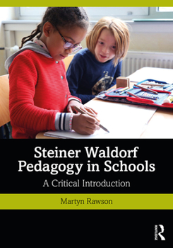 Paperback Steiner Waldorf Pedagogy in Schools: A Critical Introduction Book