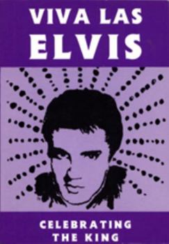 Paperback Viva Las Elvis: Celebrating the King Book