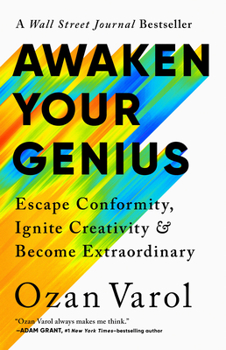 Hardcover Awaken Your Genius: Escape Conformity, Ignite Creativity, and Become Extraordinary Book