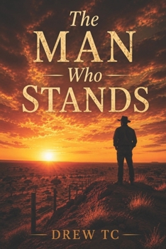 Paperback The Man Who Stands: "He should have been a statistic. Instead, he stands." Book