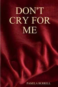 Paperback Don't Cry for Me Book