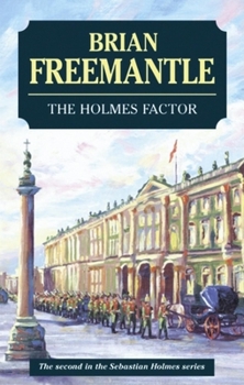 The Holmes Factor (Sebastian Holmes) - Book #2 of the Sebastian Holmes