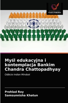 Paperback My&#347;l edukacyjna i kontemplacja Bankim Chandra Chattopadhyay [Polish] Book