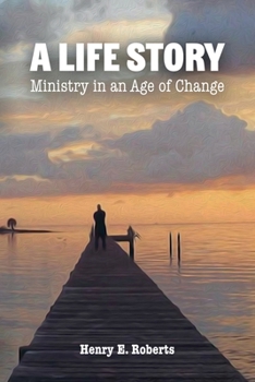 Paperback A Life Story: Ministry in an Age of Change Book