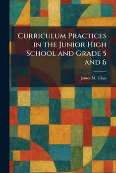 Paperback Curriculum Practices in the Junior High School and Grade 5 and 6 Book