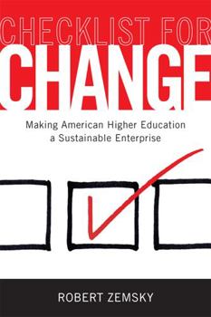 Hardcover Checklist for Change: Making American Higher Education a Sustainable Enterprise Book