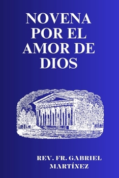 Novena por el Amor de Dios (Spanish Edition)