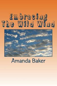 Embracing the Wild Wind