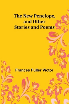 Paperback The New Penelope, and Other Stories and Poems Book