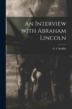 Paperback An Interview With Abraham Lincoln Book