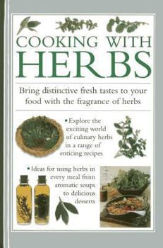 Hardcover Cooking with Herbs: Bring Distinctive Fresh Takes to Your Food with the Fragrance of Herbs Book