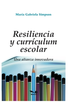 Paperback Resilencia Y Currículum Escolar: una alianza innovadora [Spanish] Book