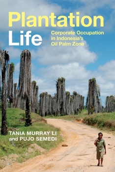 Paperback Plantation Life: Corporate Occupation in Indonesia's Oil Palm Zone Book