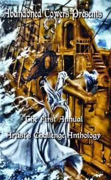 Paperback Abandoned Towers Presents the First Annual Artist's Challenge Anthology Book