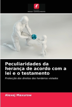 Paperback Peculiaridades da herança de acordo com a lei e o testamento [Portuguese] Book