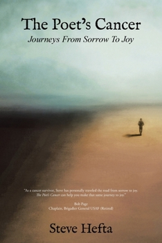 Paperback The Poet's Cancer: Journeys From Sorrow To Joy Book