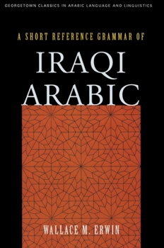 Paperback A Short Reference Grammar of Iraqi Arabic Book
