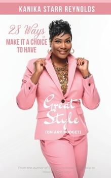 Paperback 28 Ways to Make it a Choice to Have Great Style (On Any Budget) Book