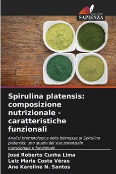 Paperback Spirulina platensis: composizione nutrizionale - caratteristiche funzionali [Italian] Book