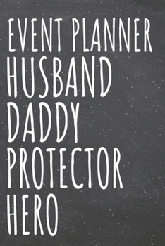 Paperback Event Planner Husband Daddy Protector Hero: Event Planner Dot Grid Notebook, Planner or Journal - 110 Dotted Pages - Office Equipment, Supplies - Funn Book