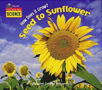 Paperback Listen-Read-Think Science: How Does It Grow? Seed to Sunflower Book