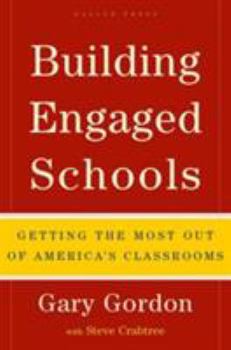 Hardcover Building Engaged Schools: Getting the Most Out of America's Classrooms Book