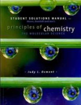 Paperback Student Solutions Manual for Moore/Stanitski/Jurs Principles of Chemistry: The Molecular Science Book