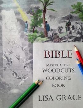 Paperback Bible Master Artist Woodcuts Coloring Book for Adults #1 by Lisa Grace: Adult Bible Scenes Coloring Book