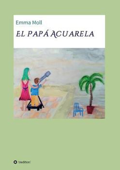 Paperback El Papá Acuarela [Spanish] Book
