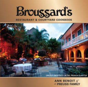 Hardcover Broussard's Restaurant & Courtyard Cookbook Book