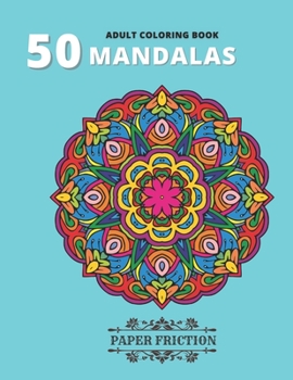 Paperback 50 Mandalas: Adult Coloring Book for Stress Relieving and Relaxing 50 Intricate Mandalas for Relaxation and Stress Relief Book