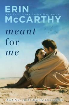 Meant For Me - Book #4 of the Blurred Lines