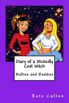 Paperback Diary of a Wickedly Cool Witch: Bullies and Baddies Book
