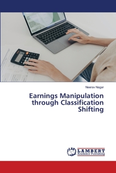 Earnings Manipulation through Classification Shifting